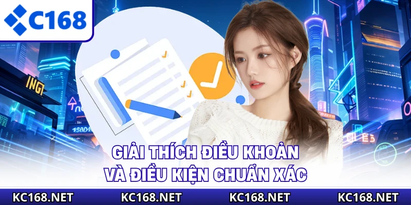 Giải thích điều khoản và điều kiện chuẩn xác