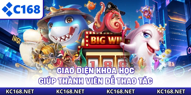 Giao diện khoa học giúp thành viên dễ thao tác