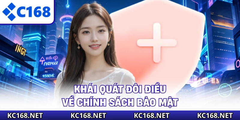 Khái quát đôi điều về chính sách bảo mật