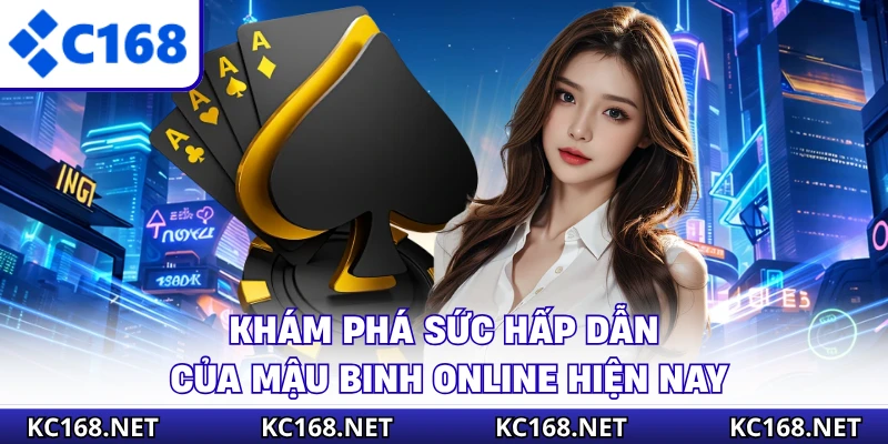 Khám phá sức hấp dẫn của mậu binh online hiện nay