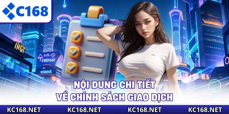 Nội dung chi tiết về chính sách giao dịch