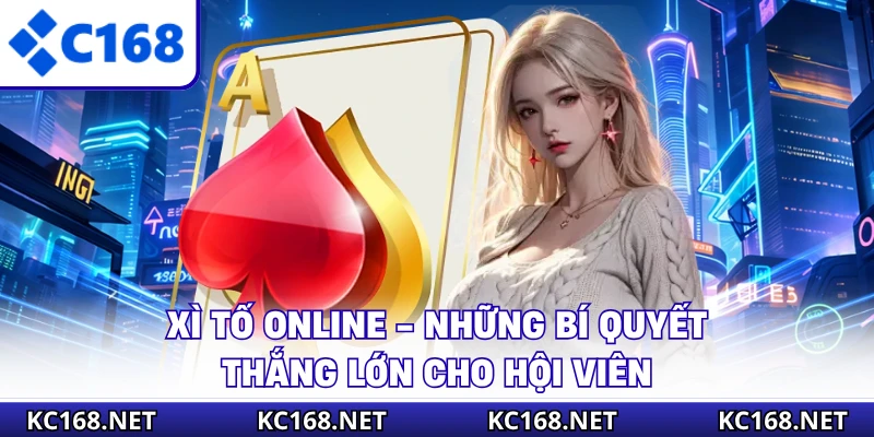 Xì Tố Online - Những Bí Quyết Thắng Lớn Cho Hội Viên
